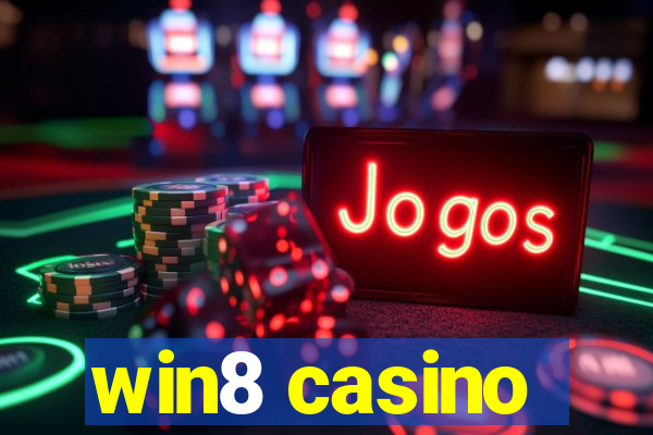 win8 casino